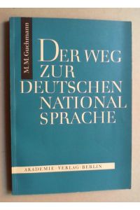 Der Weg zur deutschen Nationalsprache. Tl. 2 (von 2). Ins Deutsche übertragen und wissenschaftlich bearb. von Günter Feudel.