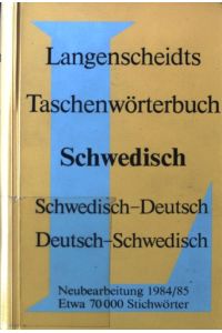 Langenscheidts Taschenwörterbuch Schwedisch : schwedisch-deutsch, deutsch-schwedisch.