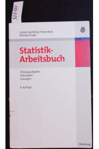Statistik-Arbeitsbuch.   - Übungsaufgaben - Fallstudien - Lösungen.