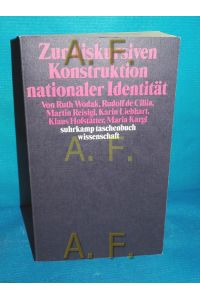 Zur diskursiven Konstruktion nationaler Identität.   - von Ruth Wodak ... / Suhrkamp-Taschenbuch Wissenschaft , 1349