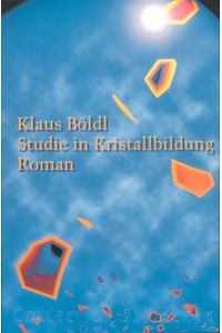 Studie in Kristallbildung  - Roman