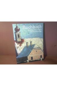 Buchbach. - Heimatdorf und Heimatkirche.