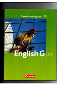 English G 21 - Erweiterte Ausgabe D 6 10. Schuljahr: Schulbuch