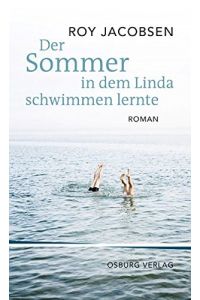 Der Sommer, in dem Linda schwimmen lernte  - Roman