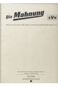 Die Mahnung: Organ des Bundes der Verfolgten des Naziregimes Berlin e. V.   - Jahrgang 1-3 (1953/54-1956).