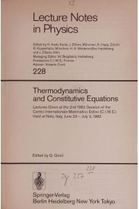 Thermodynamics and Constitutive Equations.   - Lectures Given at the 2nd 1982 Session of the Centro Internationale Matematico Estivo (C.I.M.E.) Held at Noto, Italy, June 23 - July 2, 1982.