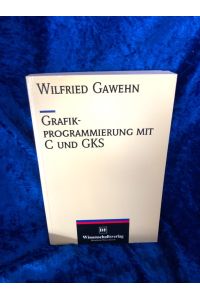 Grafikprogrammierung mit C und GKS: Grafik mit BIOS, Turbo C++ Text /Grafiksystem, GKS für C  - Grafik mit BIOS, Turbo C++ Text /Grafiksystem, GKS für C