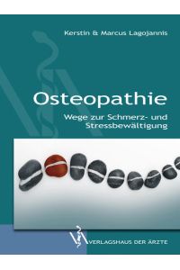 Osteopathie  - Wege zur Schmerz- und Stressbewätligung