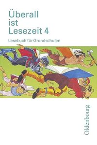 Überall ist Lesezeit. Lesebuch für Grundschulen: Schülerbuch. Ausgabe D (Für alle Bundesländer ausser Bayern)