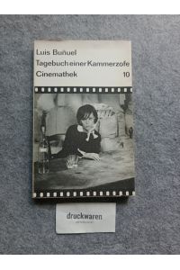 Tagebuch einer Kammerzofe : Drehbuch.   - Mit e. Diskussion in Cahiers du Cinéma. / Cinemathek 10.