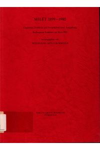 Milet 1899-1980  - Ergebnisse Probleme und Perspektiven einer Ausgrabung / Kolloquium Frankfurt am Main 1980