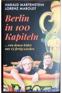 Berlin in 100 Kapiteln  - : von denen leider nur 13 fertig wurden.