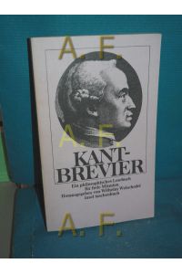 Kant-Brevier : e. philosoph. Lesebuch f. freie Minuten.   - hrsg. von Wilhelm Weischedel / insel-taschenbuch , 61