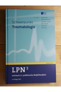 Schwerpunkt Traumatologie  - Lehrbuch für präklinische Notfallmedizin Bd. 3