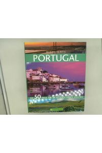 Highlights Portugal Die 50 Ziele, die Sie gesehen haben sollten