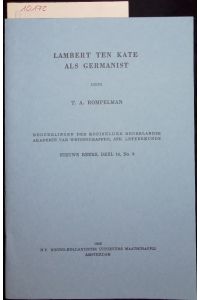 LAMBERT TEN KATE ALS GERMANIST.   - NIEUWE REEKS, DEEL 15, No. 9