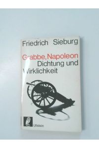 Christian Dietrich Grabbe: Napoleon oder Die hundert Tage  - Mit d. vollst. Text d. Dramas