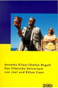 Das filmische Universum von Joel und Ethan Coen  - Annette Kilzer ; Stefan Rogall