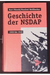Geschichte der NSDAP.   - 1920 - 1945.