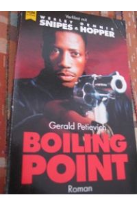Boiling Point  - Roman verfilmt mit Wesley Sniper & Dennis Hopper