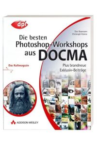 Die besten Photoshop-Workshops aus DOCMA  - Plus brandneue Exklusiv-Beiträge!
