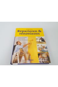Reparieren & renovieren  - [Wände & Böden, Bad & Küche, heizen & dämmen]