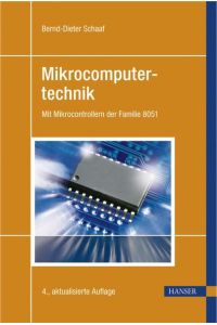 Mikrocomputertechnik  - Mit Mikrocontrollern der Familie 8051