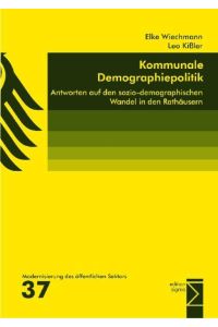 Kommunale Demographiepolitik  - Antworten auf den sozio-demographischen Wandel in den Rathäusern