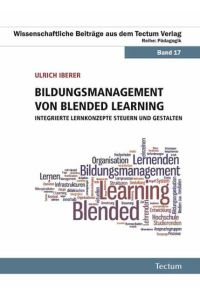 Bildungsmanagement von Blended Learning  - Integrierte Lernkonzepte steuern und gestalten