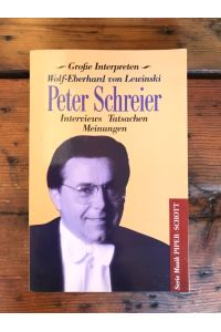 Peter Schreier. Interviews, Tatsachen, Meinungen