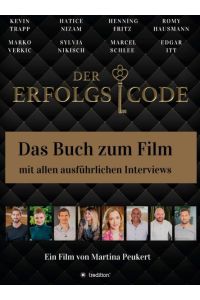 DER ERFOLGSCODE  - Das Buch zum Film mit allen Interviews