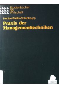 Praxis der Managementtechniken.   - Studienbücher der Wirtschaft.