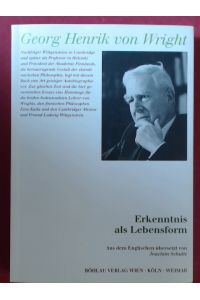Erkenntnis als Lebensform.   - Zeitgenössische Wanderungen eines philosophischen Logikers. Aus dem Englischen übersetzt von Joachim Schulte.