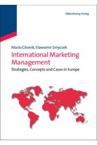 International Marketing Management  - Strategies, Concepts and Cases in Europe