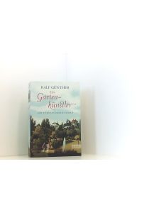 Der Gartenkünstler: Ein Fürst-Pückler-Roman (0)  - historischer Roman ; [ein Fürst-Pückler-Roman]