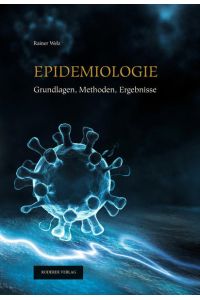 Epidemiologie  - Grundlagen, Methoden, Ergebnisse
