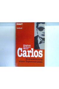 Carlos : Demaskierung eines Topterroristen.   - (Nr 77031) : Sachbuch