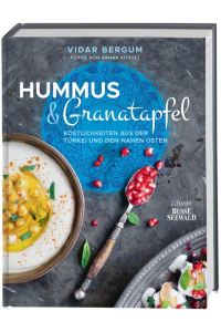 Hummus & Granatapfel  - Köstlichkeiten aus der Türkei und dem Nahen Osten