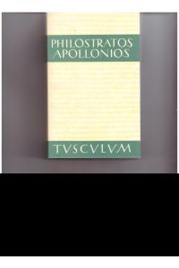 Das Leben des Apollonios von Tyana. Griechisch-Deutsch. Herausgegeben , übersetzt und erläutert von Vroni Mumprecht.   - Sammlung Tusculum .