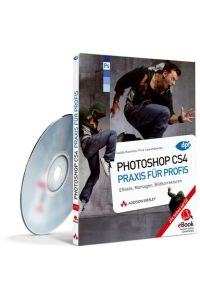 Adobe Photoshop CS4 - Praxis für Profis - eBook auf CD-ROM  - Effekte, Montagen, Bildkorrekturen