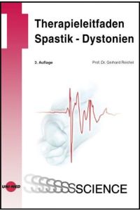 Therapieleitfaden Spastik - Dystonien  - [Gerhard Reichel]