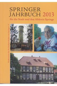 Springer Jahrbuch 2013 für Stadt und Altkreis Springe.