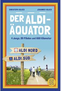 Der Aldi-Äquator: 4 Jungs, 20 Filialen, 660 Kilometer