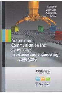 Automation, Communication and Cybernetics in Science and Engineering 2009/2010: Ed. by RWTH Aachen University