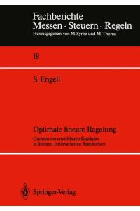 Optimale lineare Regelung  - Grenzen der erreichbaren Regelgüte in linearen zeitinvarianten Regelkreisen