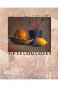 Rudolf Kubesch (1914-1970) - Der Kunstmanager