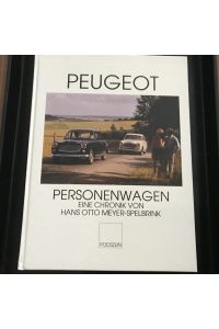 Peugeot-Personenwagen. Eine Chronik von Hans Otto Meyer-Spelbrink