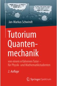 Tutorium Quantenmechanik  - von einem erfahrenen Tutor – für Physik- und Mathematikstudenten