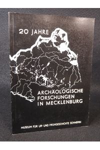 20 Jahre archäologische Forschungen in Mecklenburg: Sonderausstellung 1969.