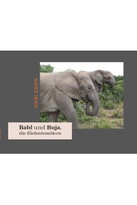 Babl und Buja  - die Elefanteneltern
